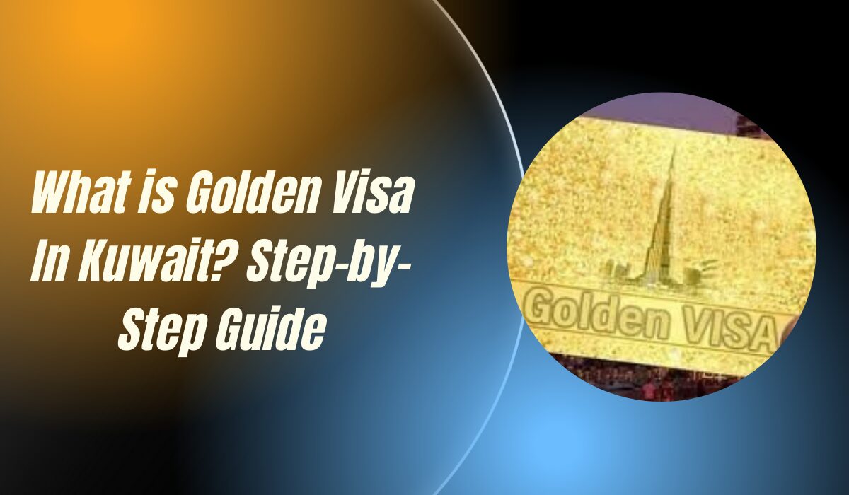 Golden Visa In Kuwait