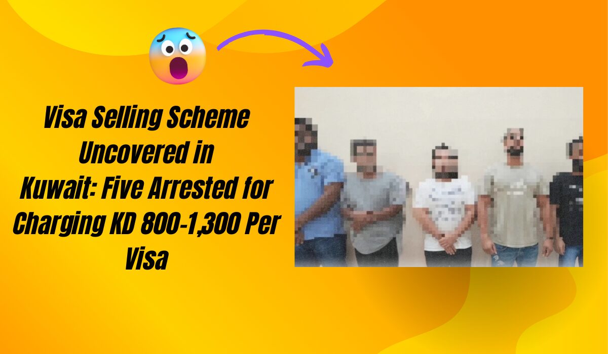 Visa Selling Scheme Uncovered in Kuwait